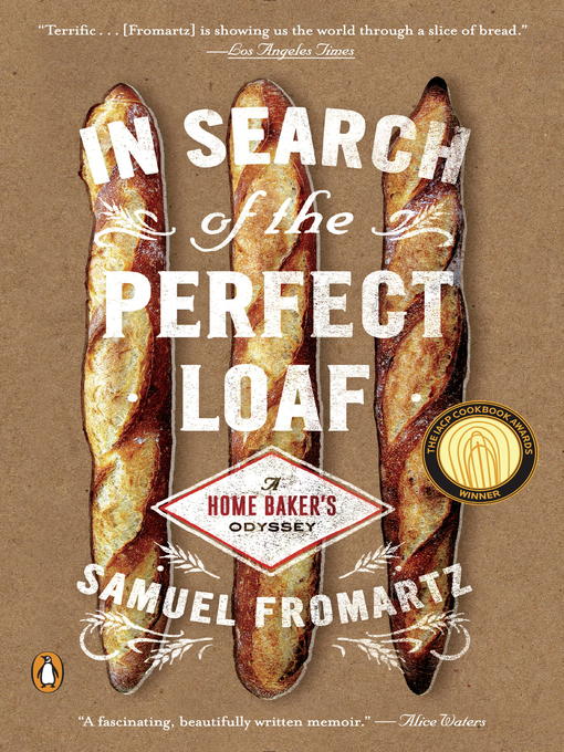 Title details for In Search of the Perfect Loaf by Samuel Fromartz - Wait list